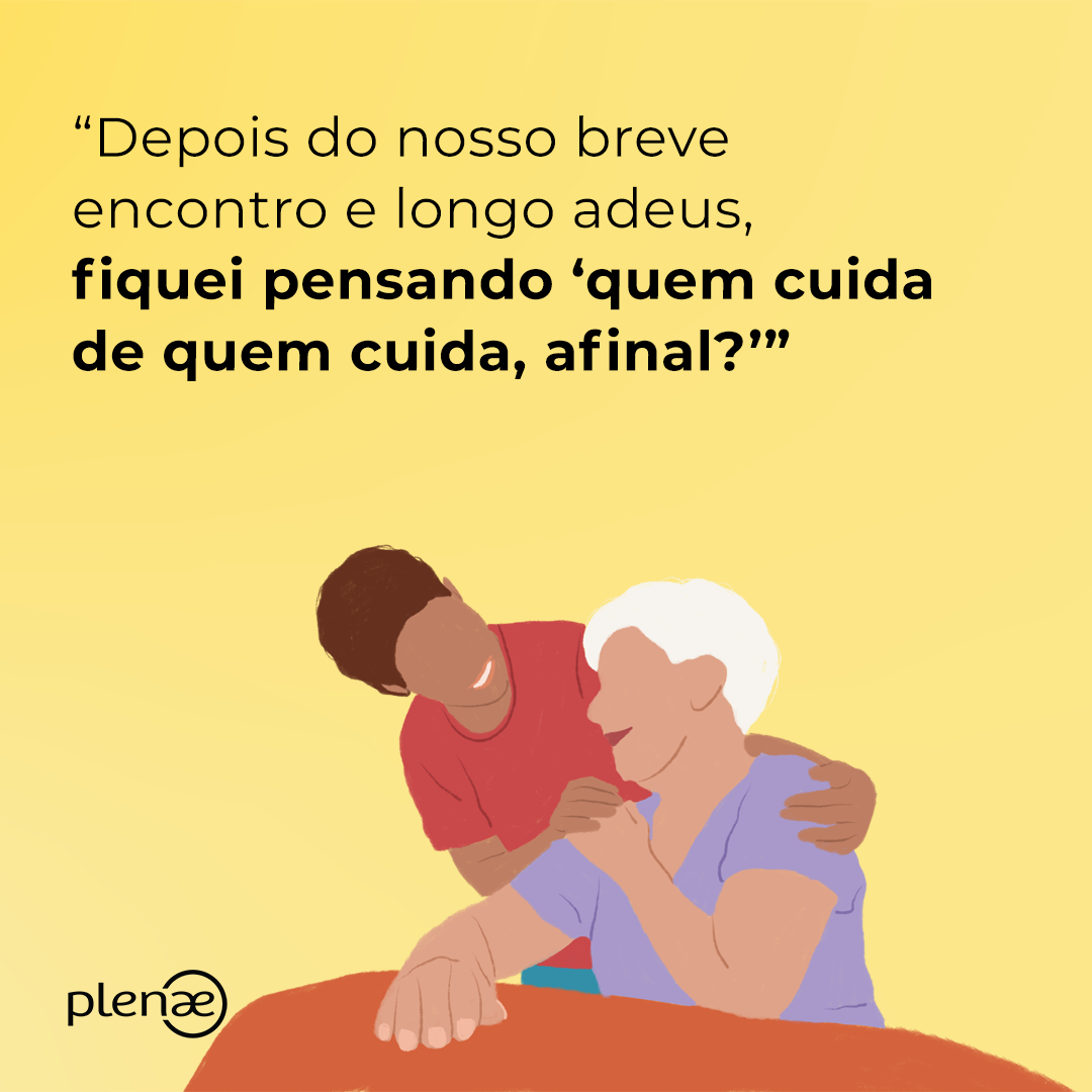 Quem cuida de quem cuida?