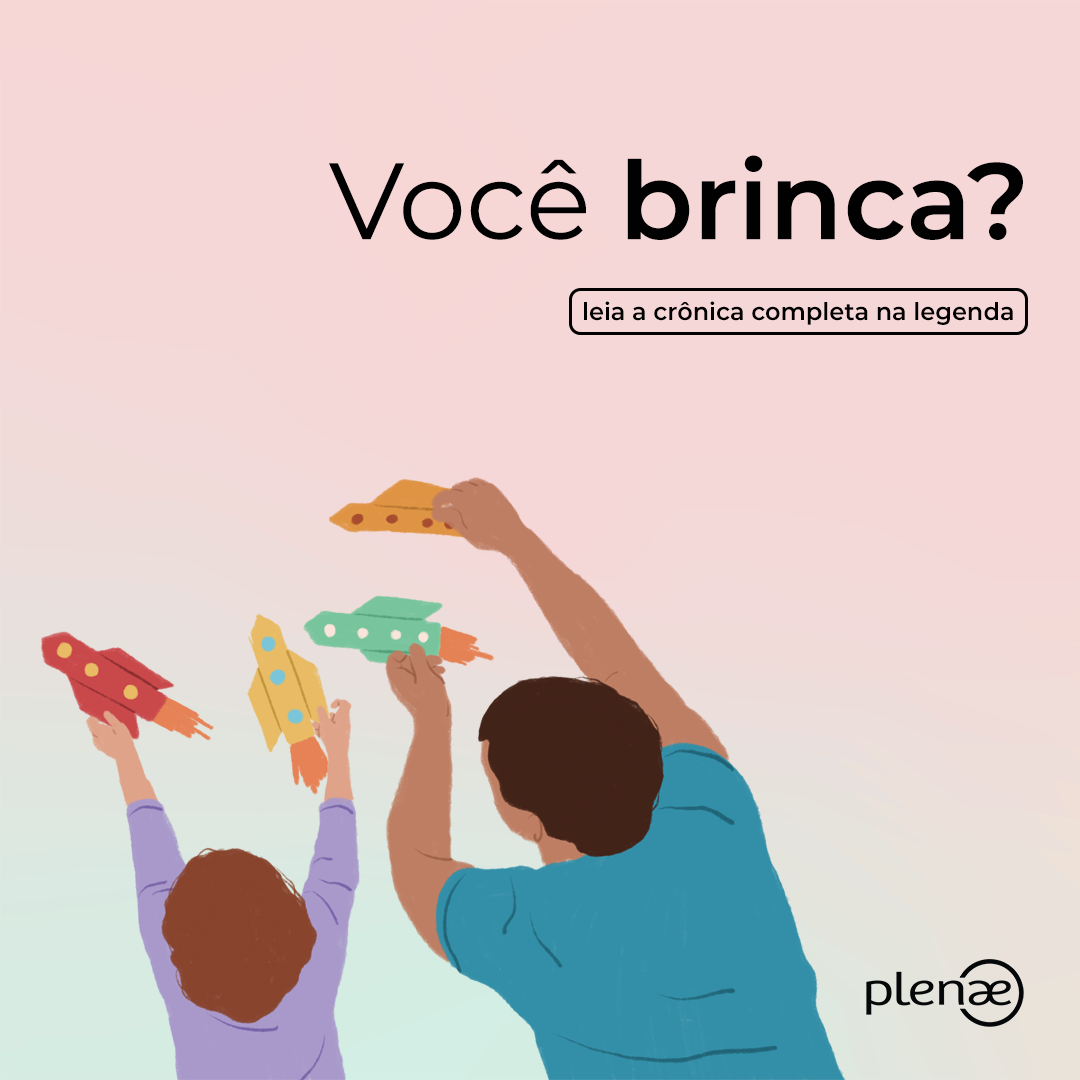 Você brinca?