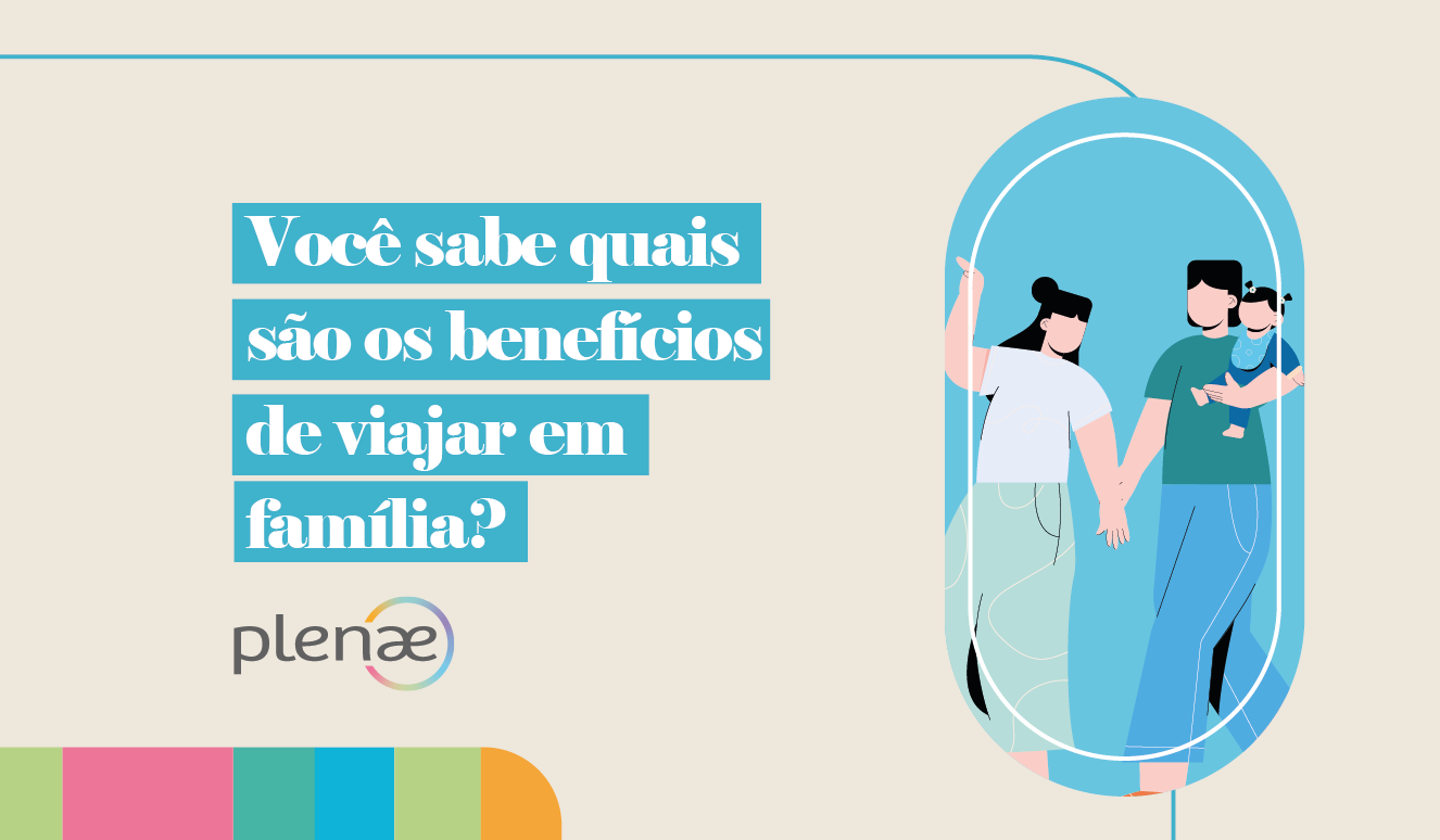 Os benefícios de viajar em família