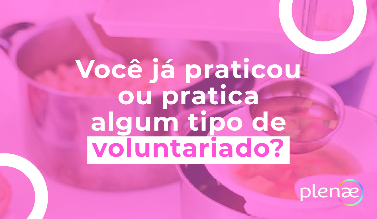 Os caminhos do trabalho voluntário no Brasil atual
