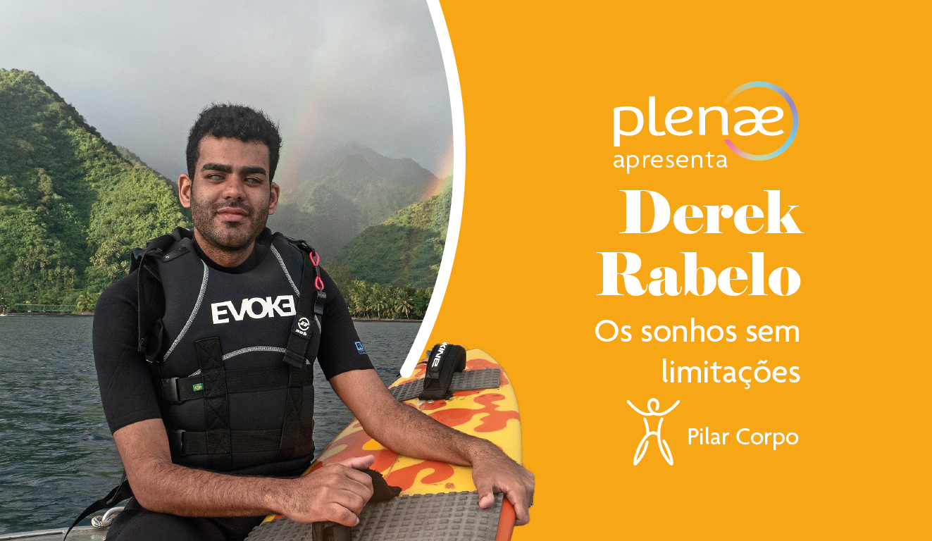 #PlenaeApresenta Derek Rabelo e os sonhos sem limitações