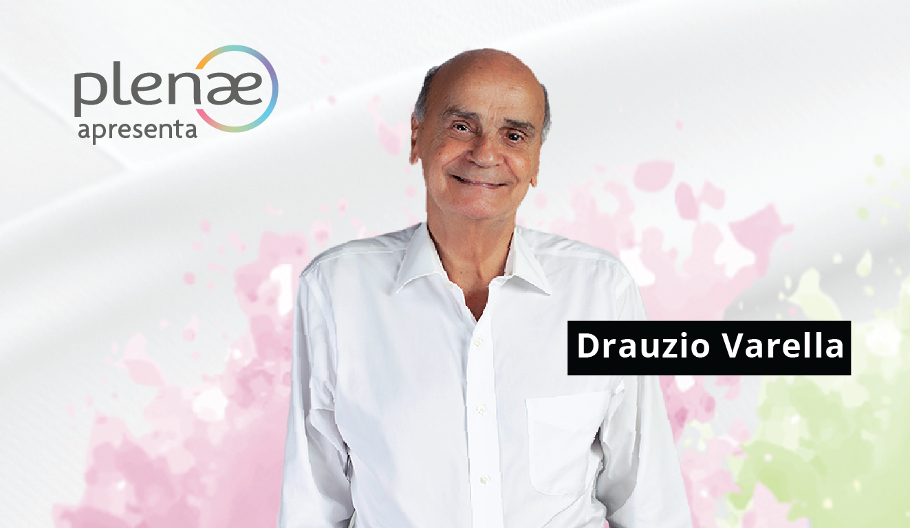 #PlenaeApresenta: Drauzio Varella e a missão diária de um mundo melhor