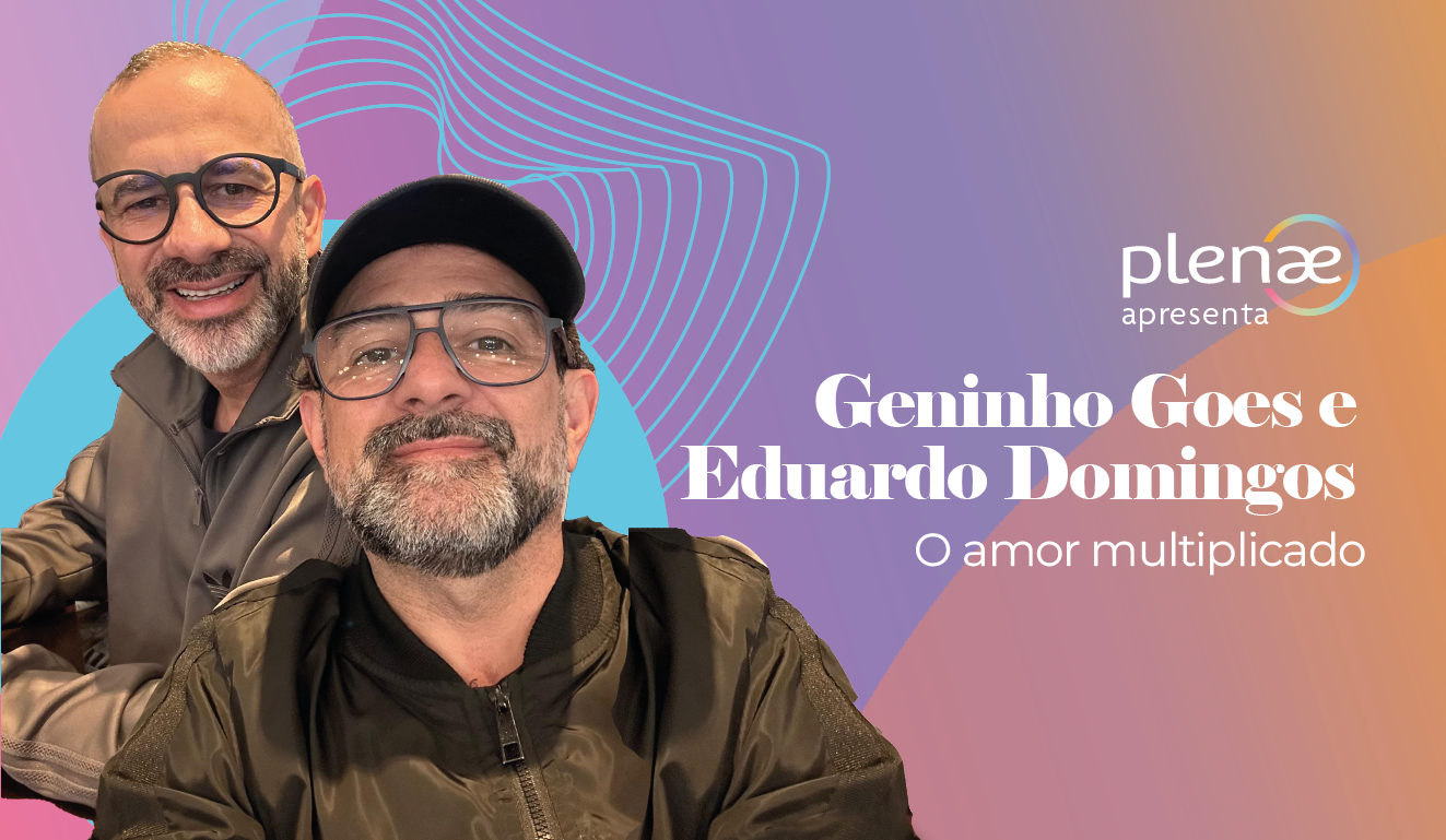 #PlenaeApresenta: Geninho Goes e Eduardo Domingos e o amor multiplicado