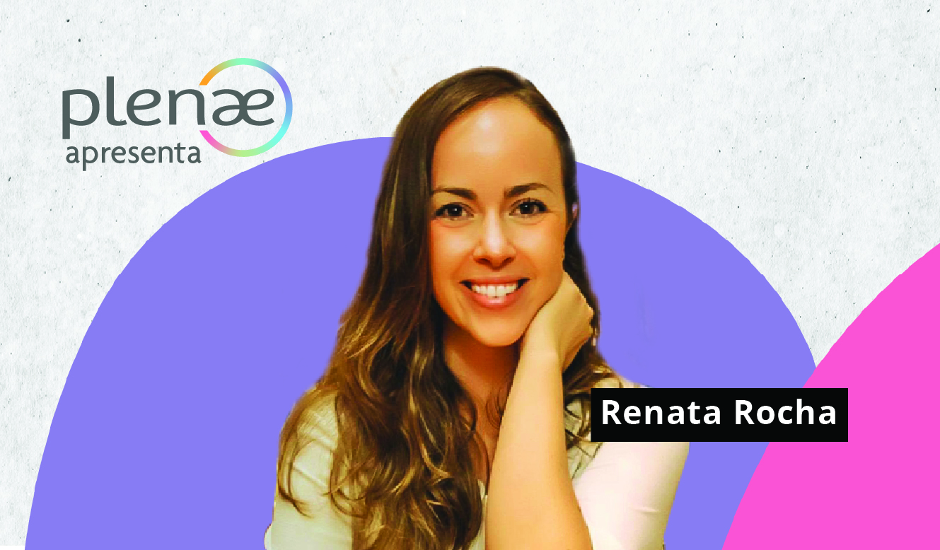 #PlenaeApresenta: Renata Rocha e a meditação como medicação