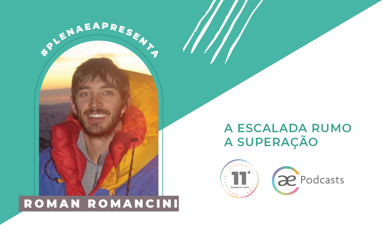 #PlenaeApresenta: Roman Romancini e a escalada da emancipação