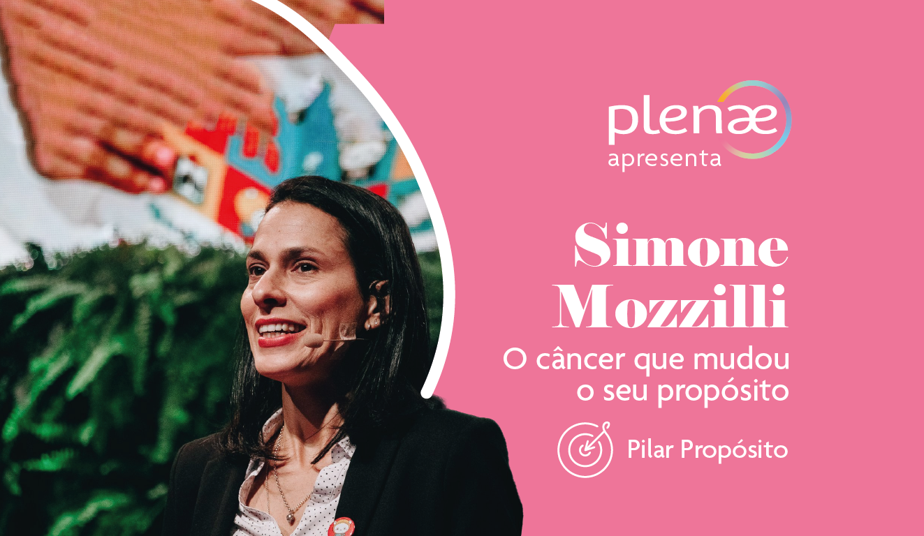 #PlenaeApresenta: Simone Mozzilli e o câncer que mudou o seu propósito